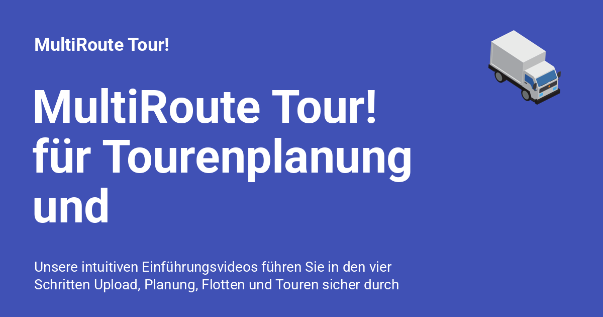 MultiRoute Tour! für Tourenplanung und Routenoptimierung - MultiRoute Tour!